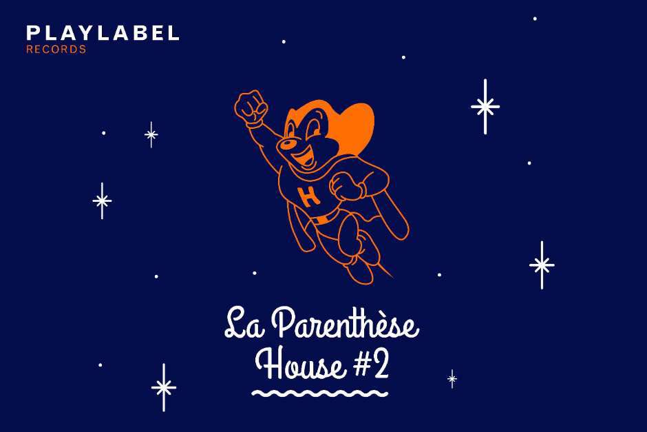 La Parenthese House #2 -Play Label